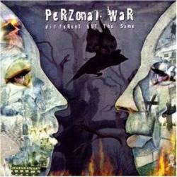 Perzonal War : Different But the Same